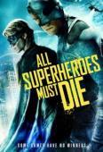Все супергерои должны погибнуть (2011)